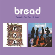 BREAD - BREAD / ON THE WATERS (2 - BREAD / ON THE WATERS (2-FER) CD