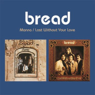 BREAD - MANNA / LOST WITHOUT YOUR LOVE (2 - MANNA / LOST WITHOUT YOUR CD