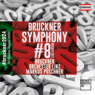 BRUCKNER / POSCHNER / BRUCKNER ORCHESTER LINZ - SYMPHONY 8 IN C MINOR CD
