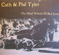 CATH TYLER &  PHIL - HIND WHEELS OF BAD LUCK CD