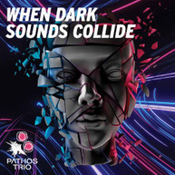 CHAPMAN / PATHOS TRIO / HANKERS - WHEN DARK SOUNDS COLLIDE CD