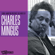 CHARLES MINGUS - LIONEL HAMPTON PRESENTS THE MUSIC OF CHARLES CD