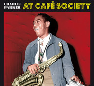 CHARLIE PARKER - AT CAFE SOCIETY CD