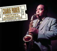 CHARLIE PARKER - COMPLETE BIRD AT THE ROCKLAND PALACE CD