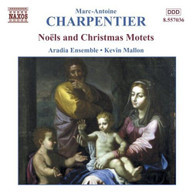 CHARPENTIER / ARADIA ENSEMBLE - NOELS & CHRISTMAS MOTETS CD