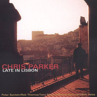 CHRIS PARKER - LATE IN LIBSON CD