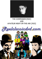 CONFESSION (1920) AND AMATEUR NIGHT ON THE ARK DVD