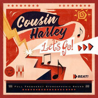 COUSIN HARLEY - LET'S GO! CD