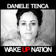 DANIELE TENCA - WAKE UP NATION CD