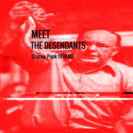 DESENDANTS - MEET THE DESENDANTS CLASSIC PUNK 1978-80 CD