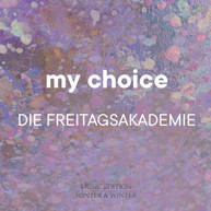 DIE FREITAGSAKADEMIE - MY CHOICE CD