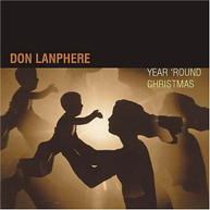 DON LANPHERE - YEAR ROUND CHRISTMAS CD