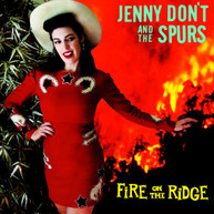DON'T JENNY &  THE SPURS - FIRE ON THE RIDGE CD