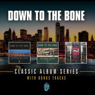 DOWN TO THE BONE - CLASSIC ALBUM SERIES CD