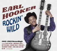 EARL HOOKER - ROCKIN WILD: 1952-1963 RECORDINGS CD