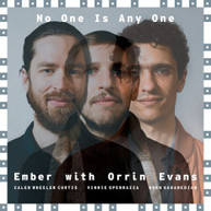 EMBER / ORRIN EVANS - NO ONE IS ANYONE CD