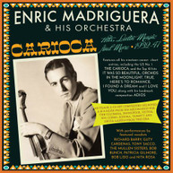 ENRIC MADRIGUERA & HIS ORCHESTRA - CARIOCA! HITS LATIN MAGIC AND MORE CD