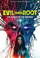 EVIL TAKES ROOT: THE CURSE OF THE BATIBAT DVD DVD