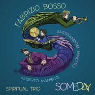 FABRIZIO SPIRITUAL TRIO BOSSO - SOMEDAY CD