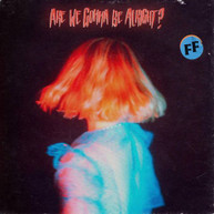 FICKLE FRIENDS - WE GONNA BE ALRIGHT? CD