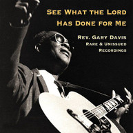 GARY REV DAVIS - SEE WHAT THE LORD HAS DONE FOR ME CD