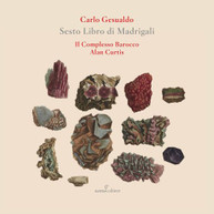 GESUALDO / IL COMPLESSO BAROCCO / CURTIS - SESTO LIBRO DE MADRIGALI CD