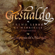 GESUALDO / LA COMPAGNIA DEL MADRIGALE - PRIMO LIBRO DI MADRIGALI CD