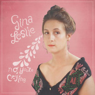 GINA LESLIE - NO YOU'RE CRYING CD