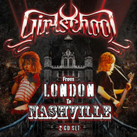 GIRLSCHOOL - FROM LONDON TO NASHVILLE CD