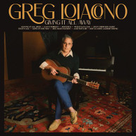 GREG LOIACONO - GIVING IT ALL AWAY CD