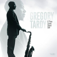 GREGORY TARDY - IF TIME COULD STAND STILL CD