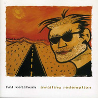 HAL KETCHUM - AWAITING REDEMPTION CD
