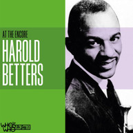 HAROLD BETTERS - AT THE ENCORE CD
