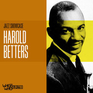 HAROLD BETTERS - JAZZ SHOWCASE CD