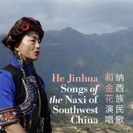 HE JINHUA - SONGS OF THE NAXI OF SOUTHWEST CHINA CD