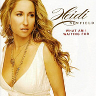 HEIDI NEWFIELD - WHAT AM I WAITING FOR CD