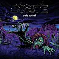 INCITE - WAKE UP DEAD CD
