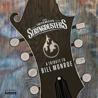 INFAMOUS STRINGDUSTERS - TRIBUTE TO BILL MONROE CD