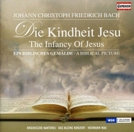 J.C.F. BACH / SCHLICK / MEENS / LINS / KIRCHNER - INFANCY OF JESUS CD