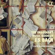 J.S. BACH /  ZIMMERMANN - IMAGINARY MUSIC BOOK OF J.S BACH CD