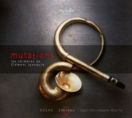 JANEQUIN / XASAX / GROFFE - MUTATIONS CD