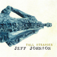 JEFF JOHNSON - TALL STRANGER CD