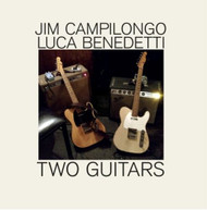 JIM CAMPILONGO & LUCA  BENEDETTI - TWO GUITARS CD