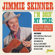 JIMMIE SKINNER - I'M DOIN MY TIME: SELECTED SINGLES 1956-62 & MORE CD