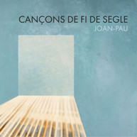 JOAN PAU - CANCONS DE FI DE SEGLE CD