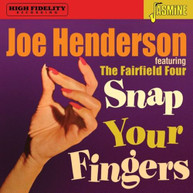JOE HENDERSON - FEATURING THE FAIRFIELD FOUR: SNAP YOUR FINGERS CD
