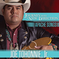 JOE JR. TOHONNIE - JOURNEY INTO A NEW DIRECTION - APACHE SONGS CD