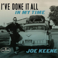 JOE KEENE - I'VE DONE IT ALL IN MY TIME CD