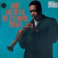 JOHN COLTRANE - MY FAVORITE THINGS (60TH) (ANNIVERSARY) CD