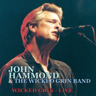 JOHN HAMMOND & THE WICKED GRIN BAND - WICKED GRIN: LIVE CD